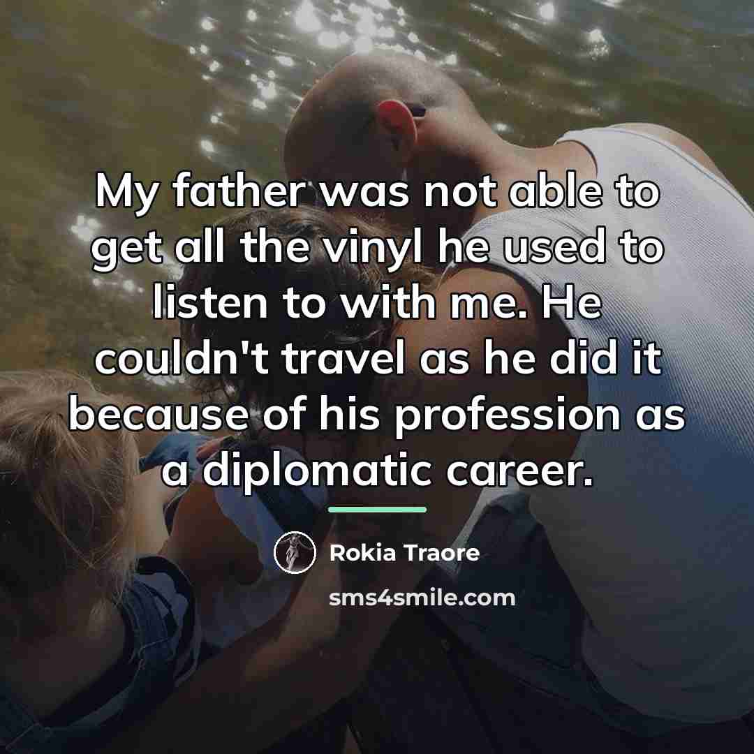 “My father was not able to get all the vinyl…” quote by Rokia Traore