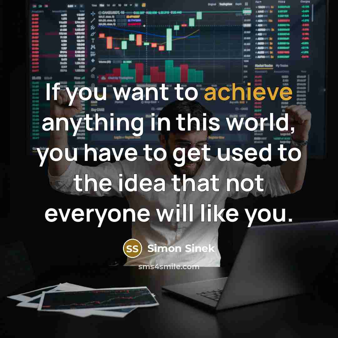 “If you want to achieve anything in this world, you…” quote by Simon Sinek