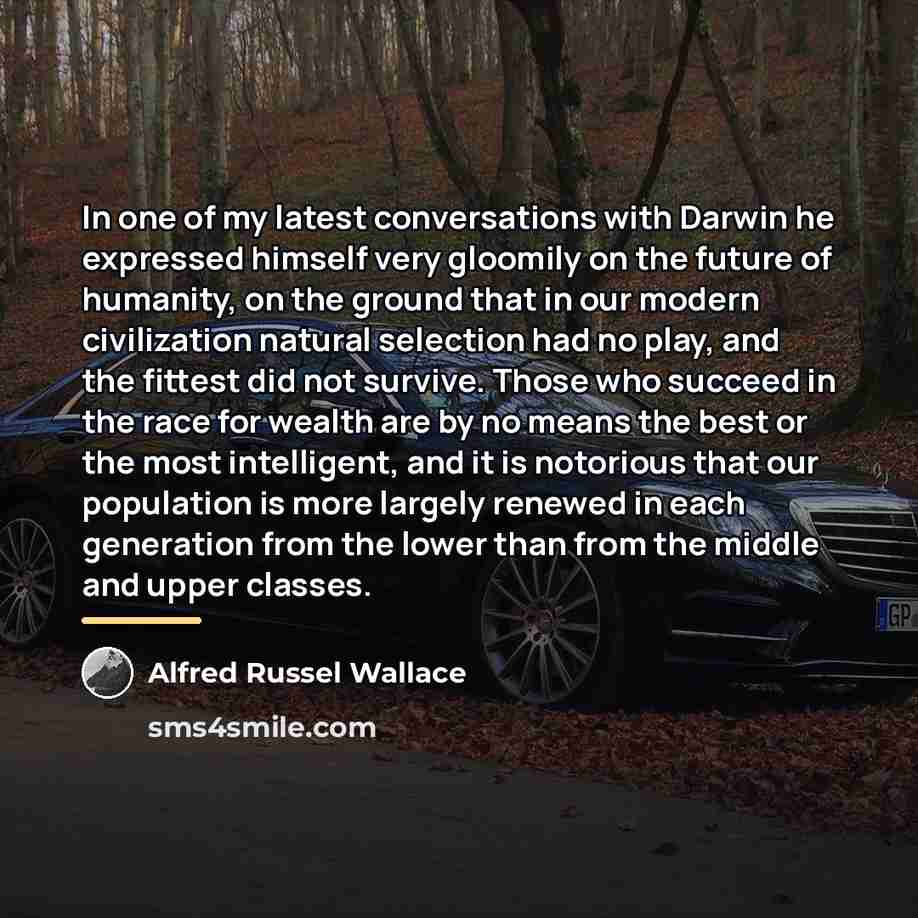 “In one of my latest conversations with Darwin he expressed…” quote by Alfred Russel Wallace