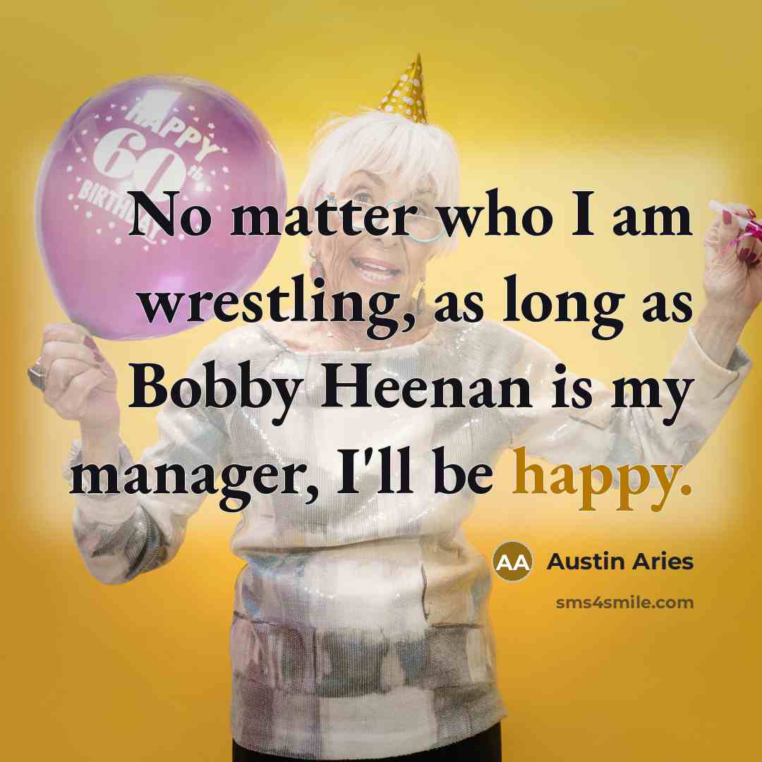 “No matter who I am wrestling, as long as Bobby…” quote by Austin Aries