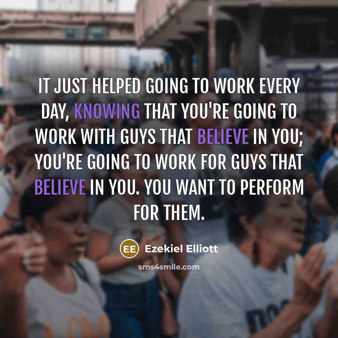 “It just helped going to work every day, knowing that…” quote by Ezekiel Elliott