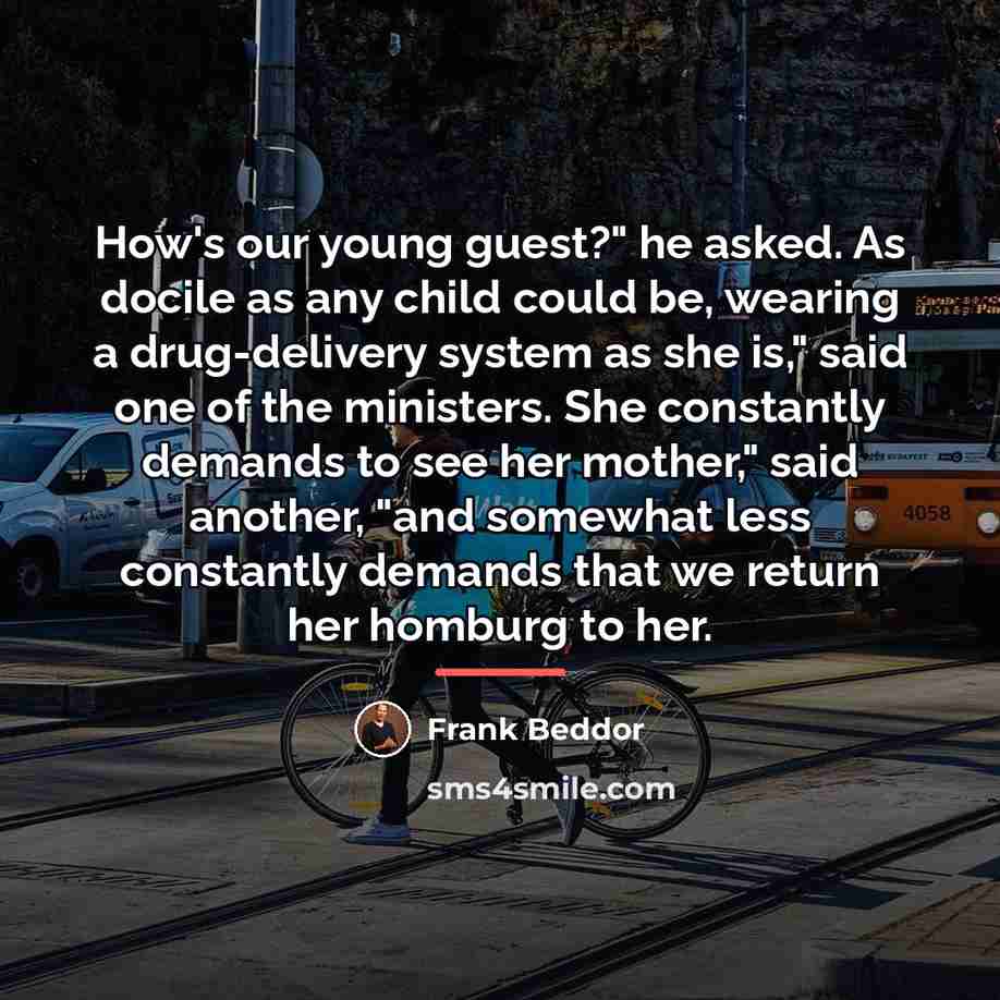 “How's our young guest?" he asked. As docile as any…” quote by Frank Beddor