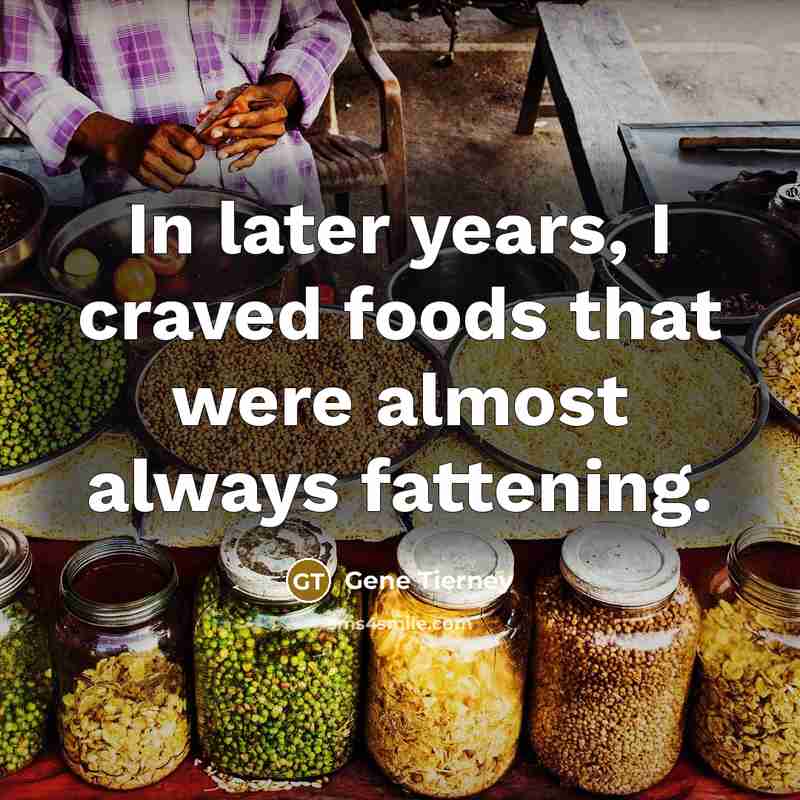 “In later years, I craved foods that were almost always…” quote by Gene Tierney
