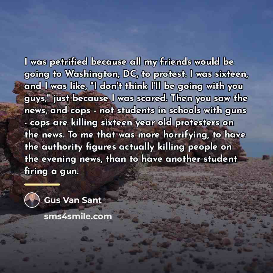 “I was petrified because all my friends would be going…” quote by Gus Van Sant