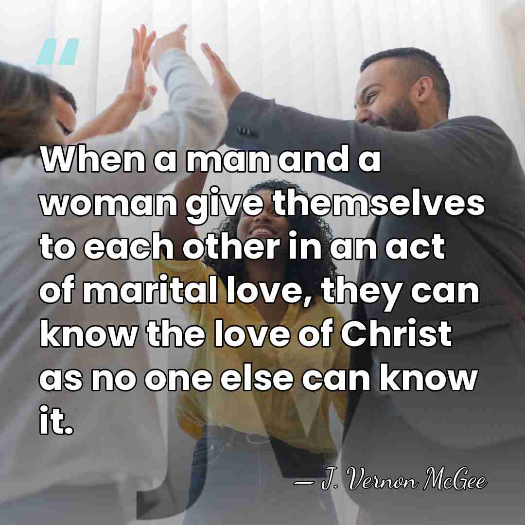 When a man and a woman give themselves to each other in&hellip; - J. Vernon McGee