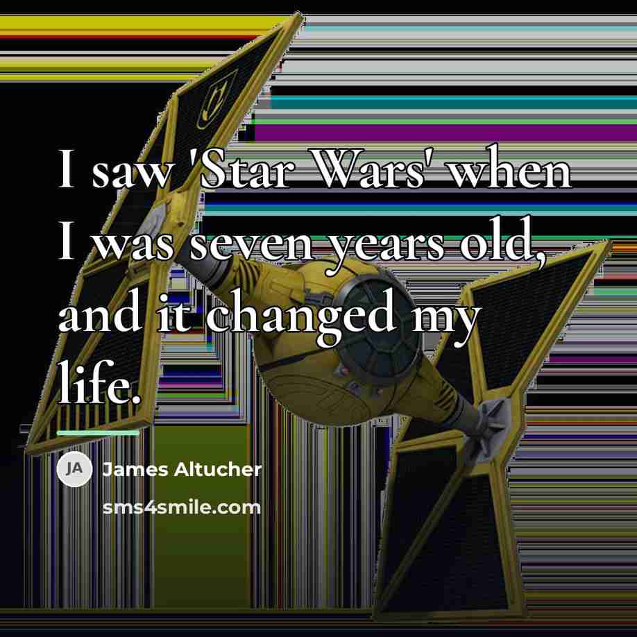 “I saw 'Star Wars' when I was seven years old,…” quote by James Altucher
