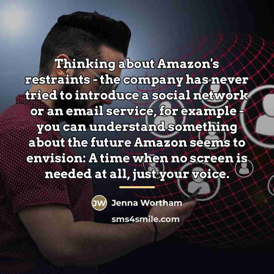 “Thinking about Amazon's restraints - the company has never tried…” quote by Jenna Wortham