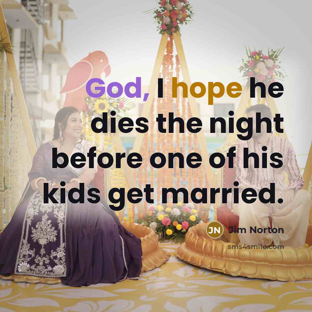 “God, I hope he dies the night before one of…” quote by Jim Norton