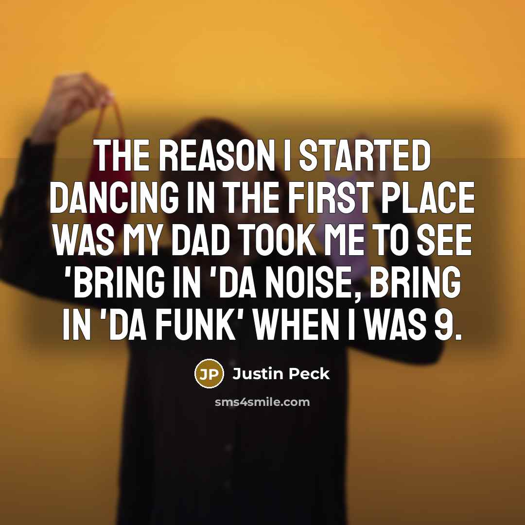 “The reason I started dancing in the first place was…” quote by Justin Peck