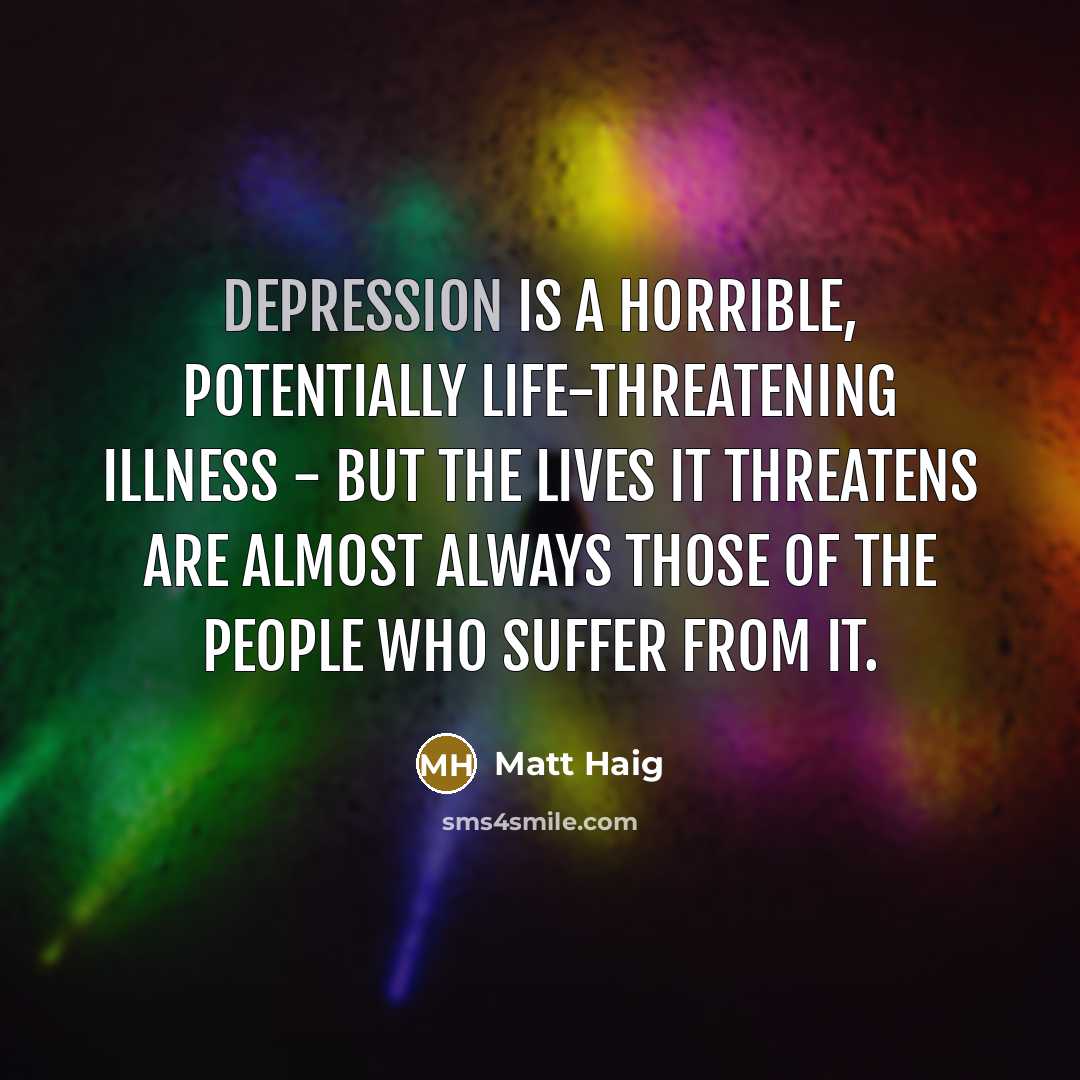 “Depression is a horrible, potentially life-threatening illness - but the…” quote by Matt Haig