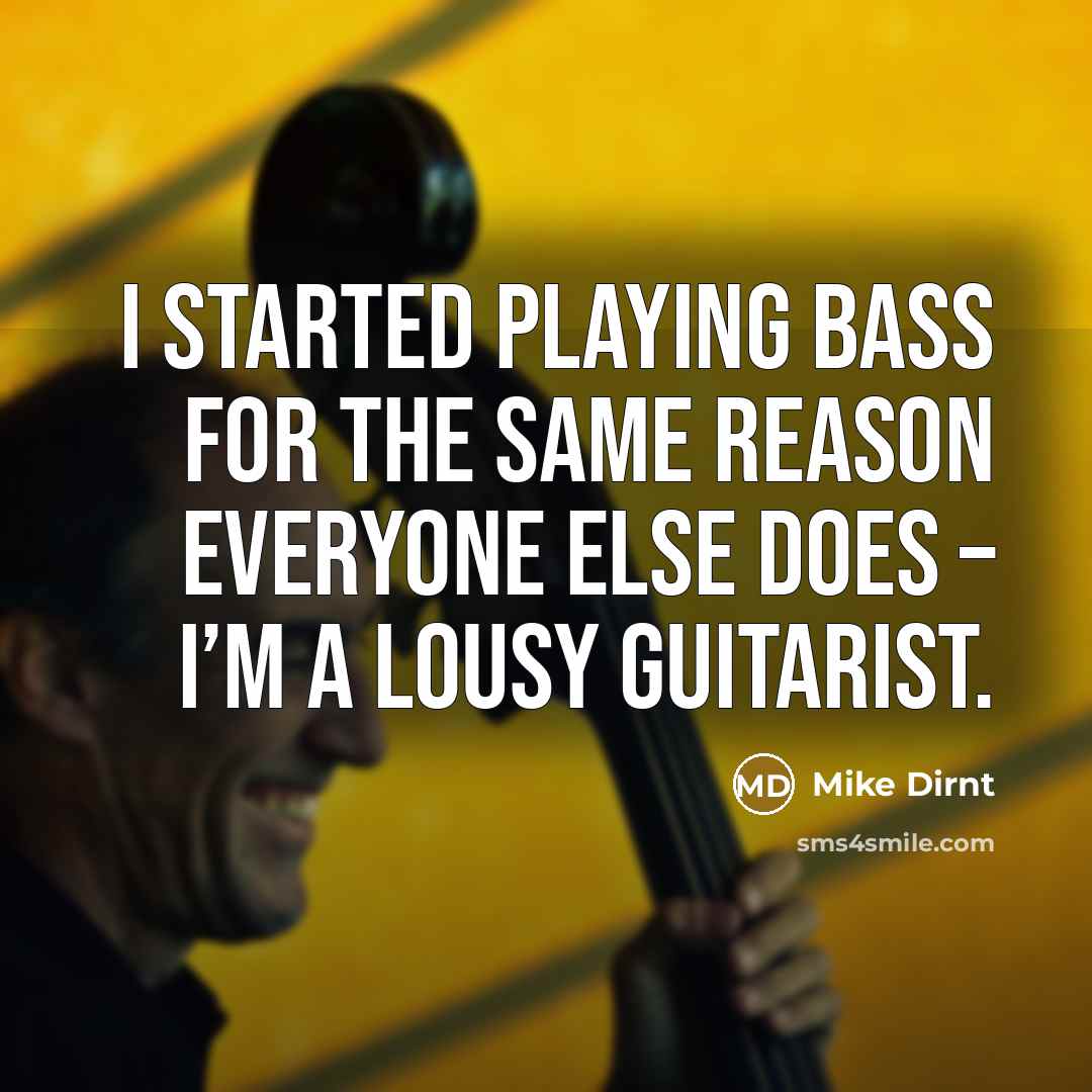 “I started playing bass for the same reason everyone else…” quote by Mike Dirnt
