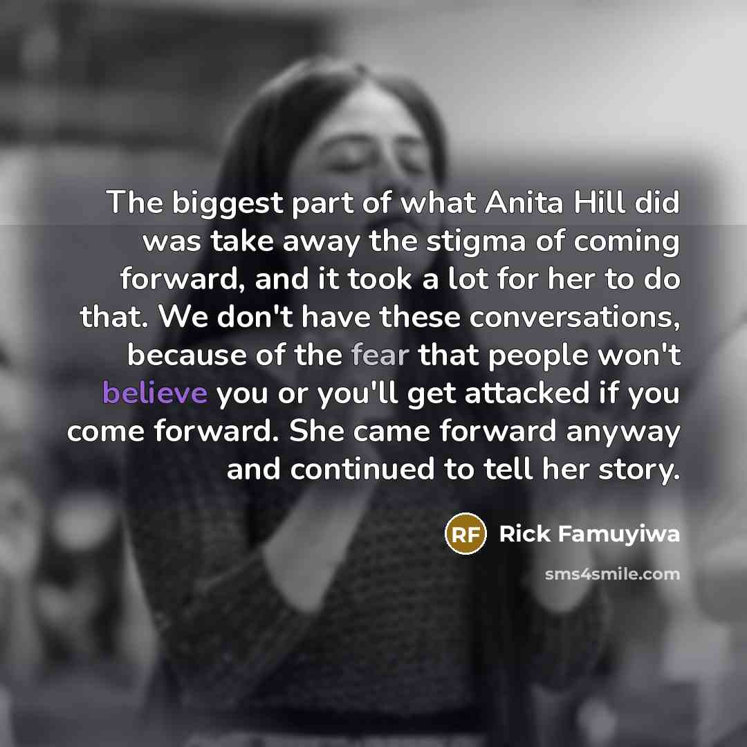 “The biggest part of what Anita Hill did was take…” quote by Rick Famuyiwa