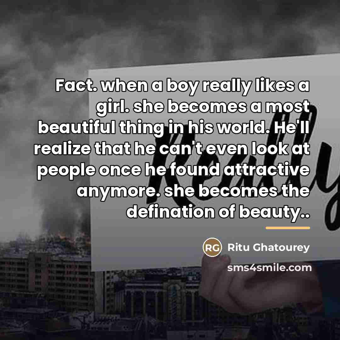 “Fact. when a boy really likes a girl. she becomes…” quote by Ritu Ghatourey