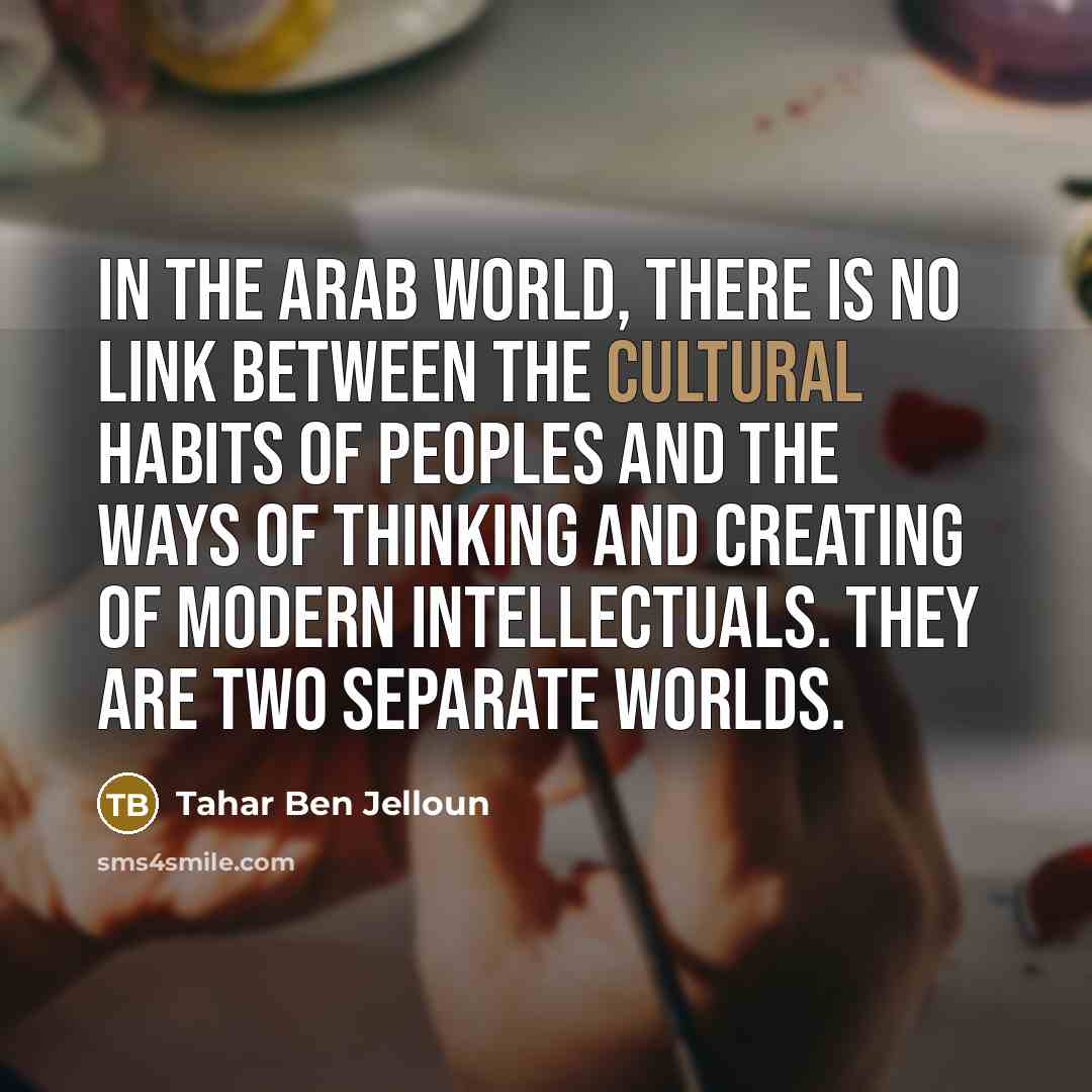 “In the Arab world, there is no link between the…” quote by Tahar Ben Jelloun