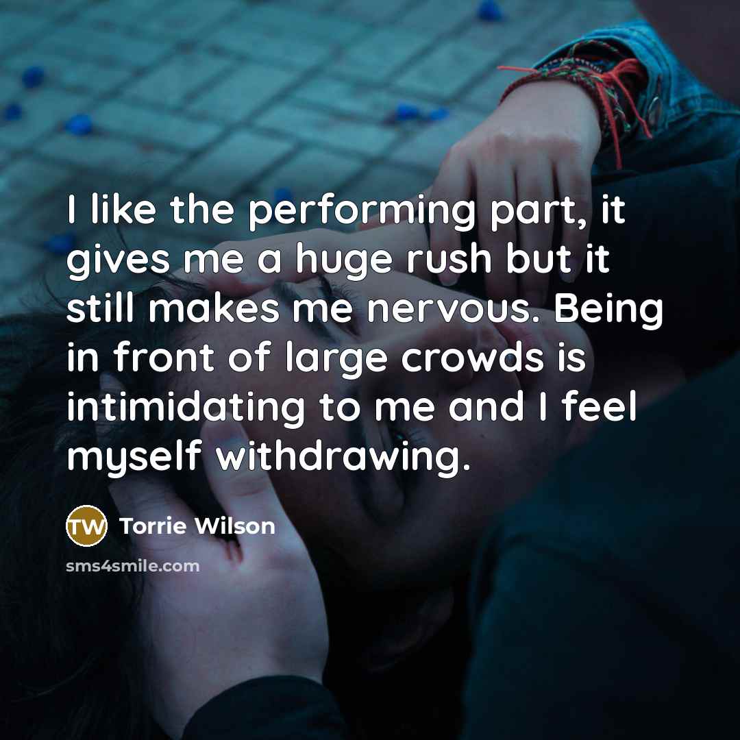 “I like the performing part, it gives me a huge…” quote by Torrie Wilson