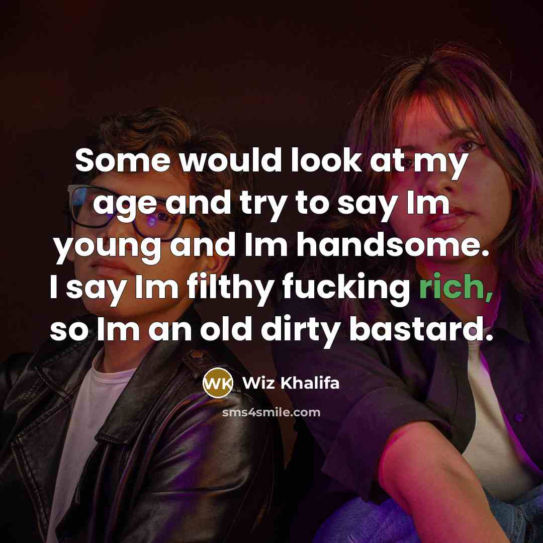 “Some would look at my age and try to say…” quote by Wiz Khalifa