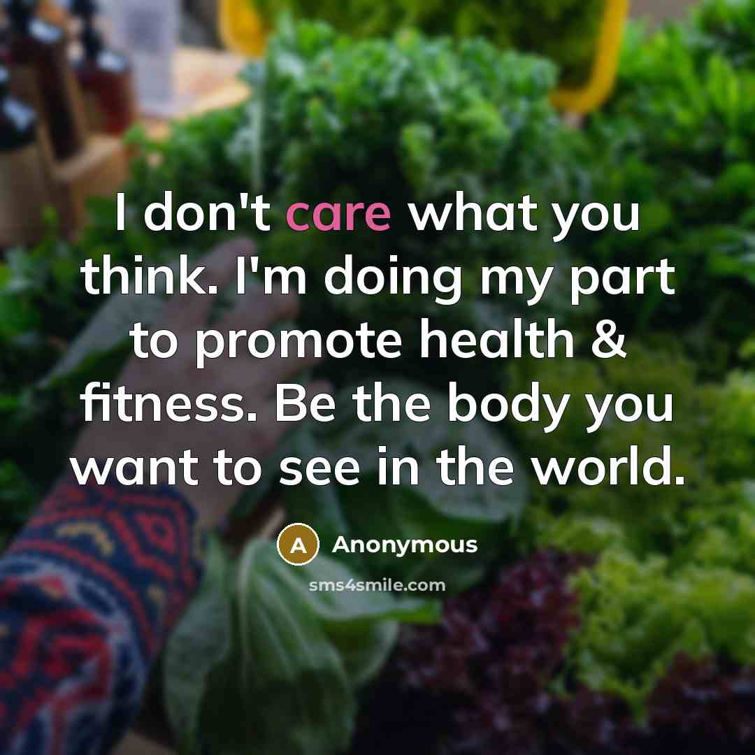 “I don't care what you think. I'm doing my part…” quote by Anonymous