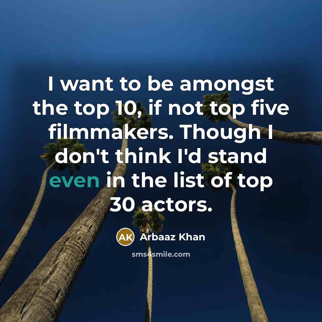“I want to be amongst the top 10, if not…” quote by Arbaaz Khan