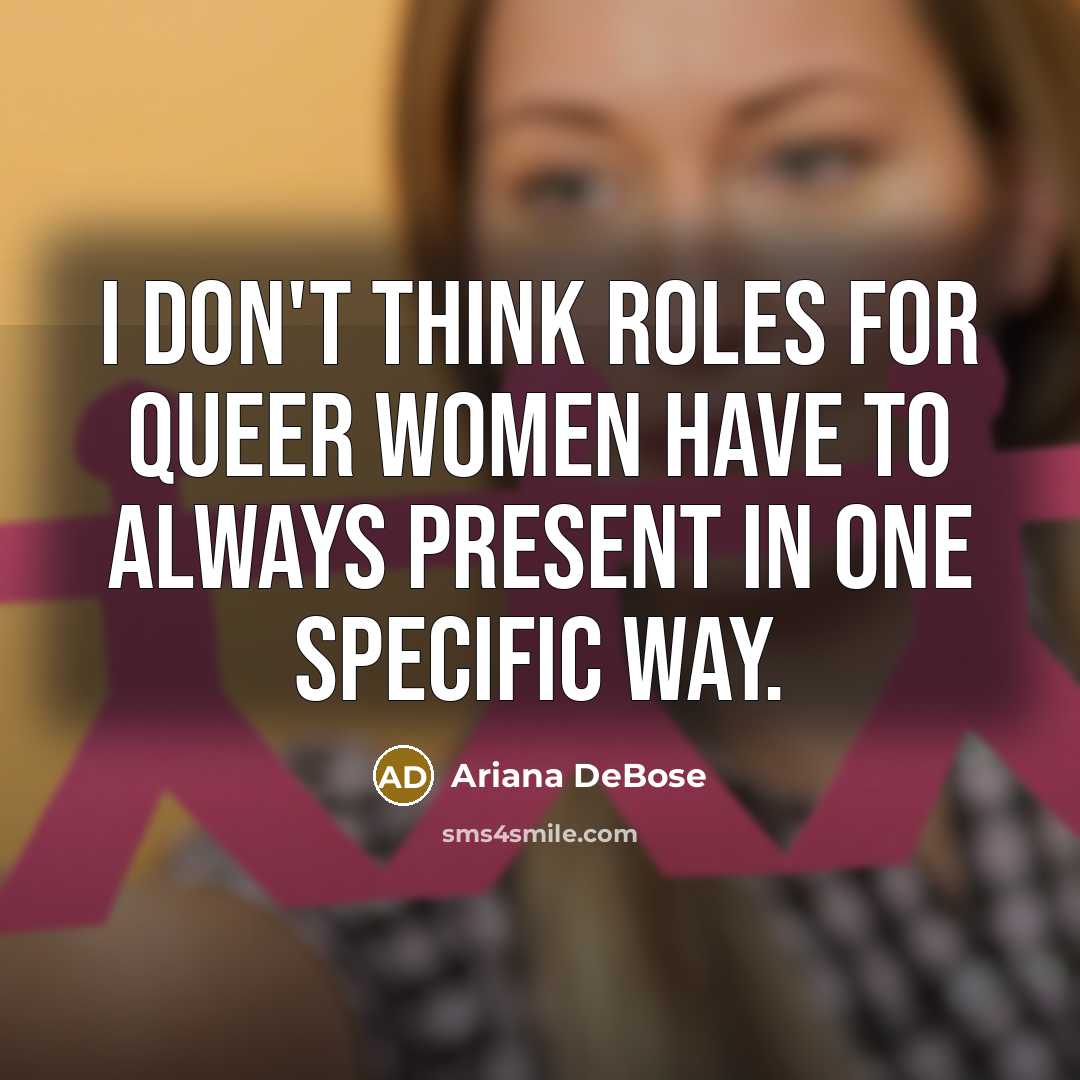 “I don't think roles for queer women have to always…” quote by Ariana DeBose