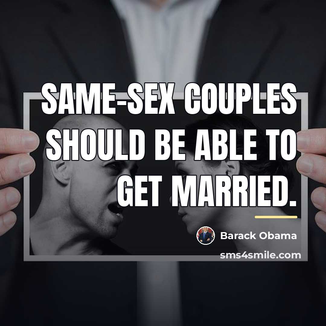 “Same-sex couples should be able to get married.…” quote by Barack Obama