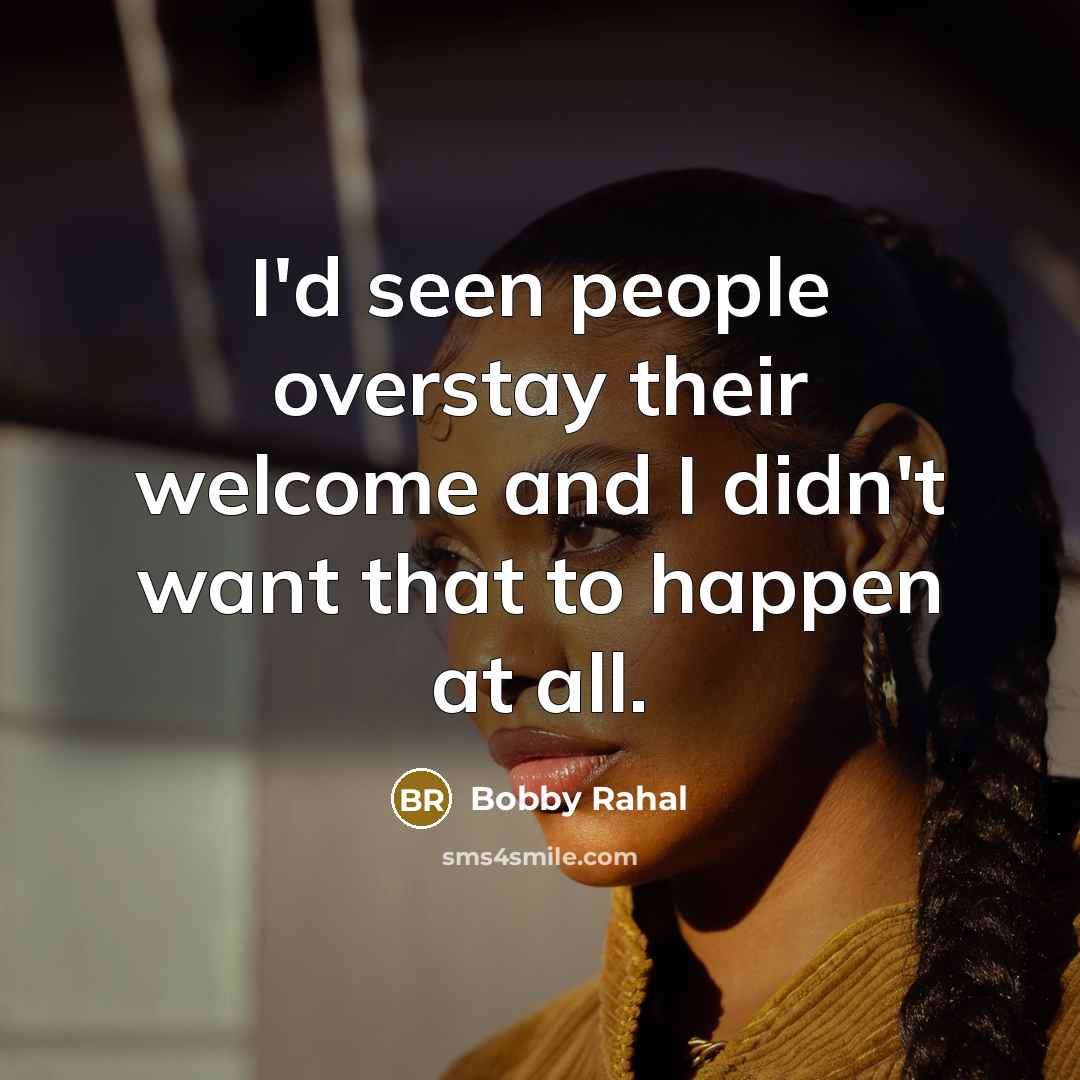 “I'd seen people overstay their welcome and I didn't want…” quote by Bobby Rahal