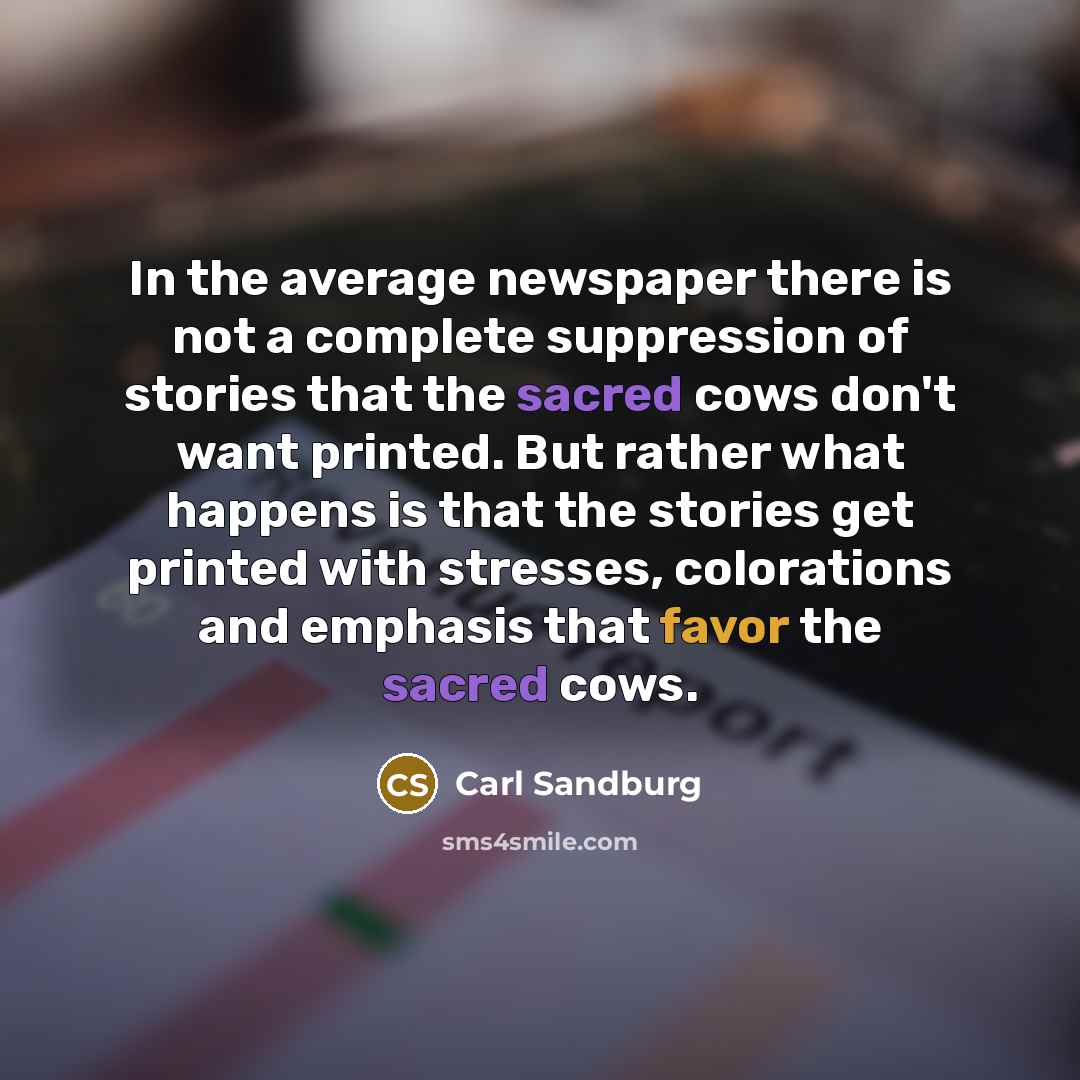 “In the average newspaper there is not a complete suppression…” quote by Carl Sandburg