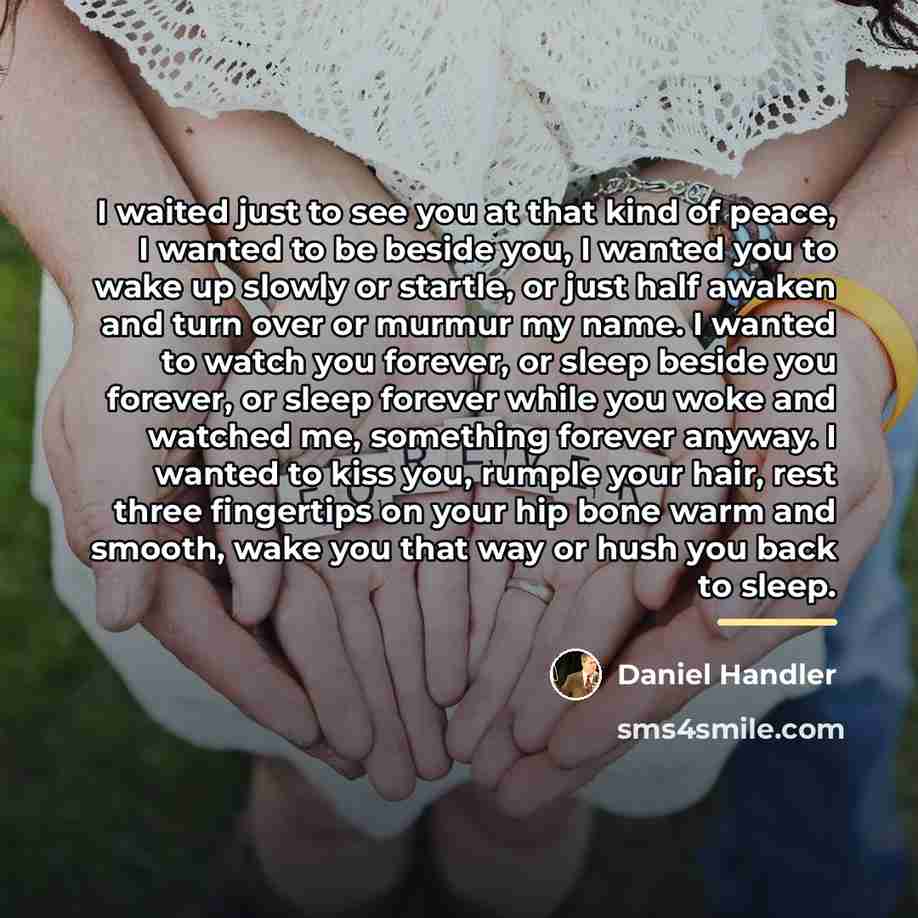 “I waited just to see you at that kind of…” quote by Daniel Handler