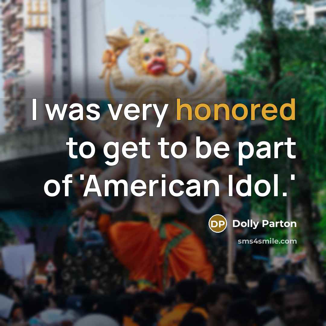 “I was very honored to get to be part of…” quote by Dolly Parton