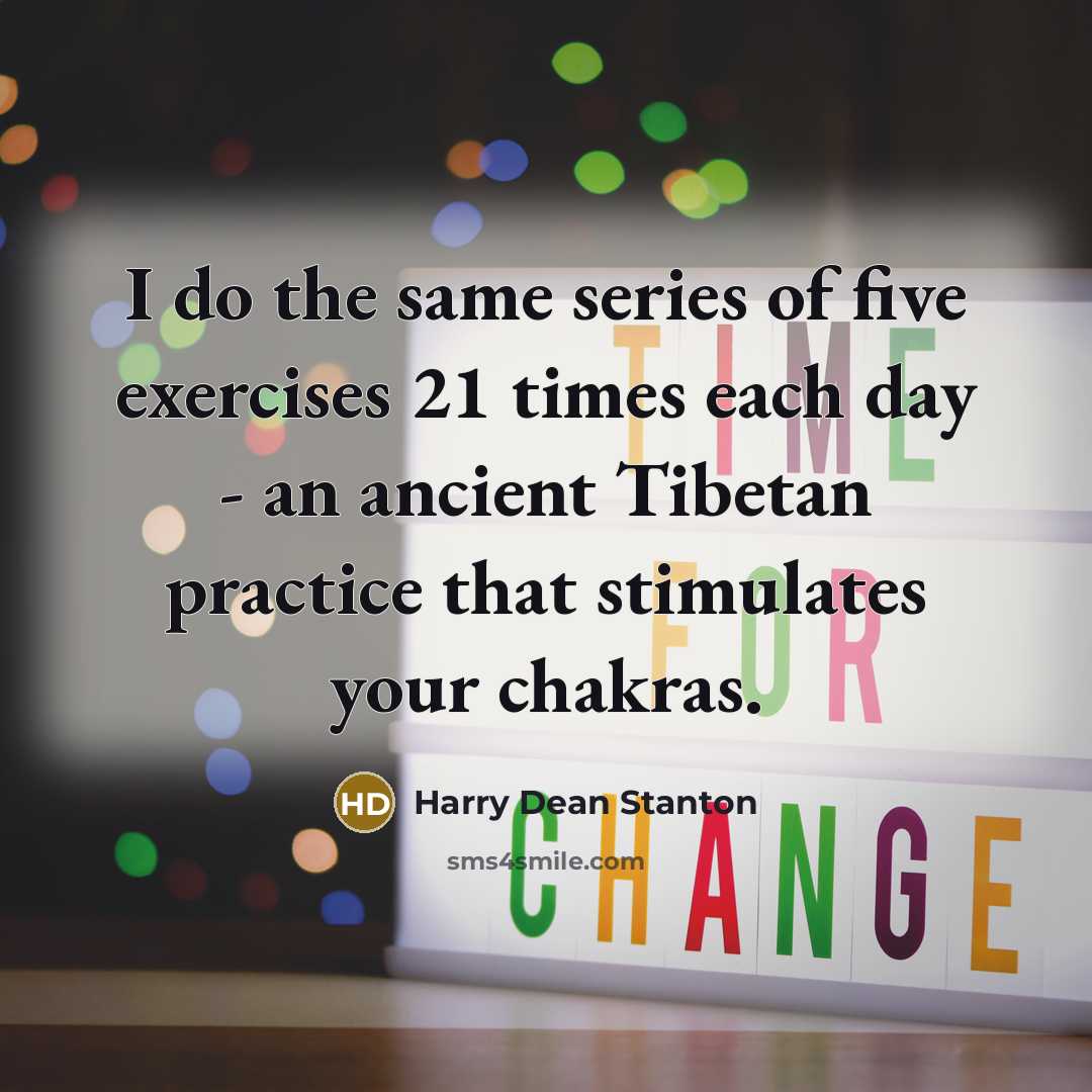 “I do the same series of five exercises 21 times…” quote by Harry Dean Stanton
