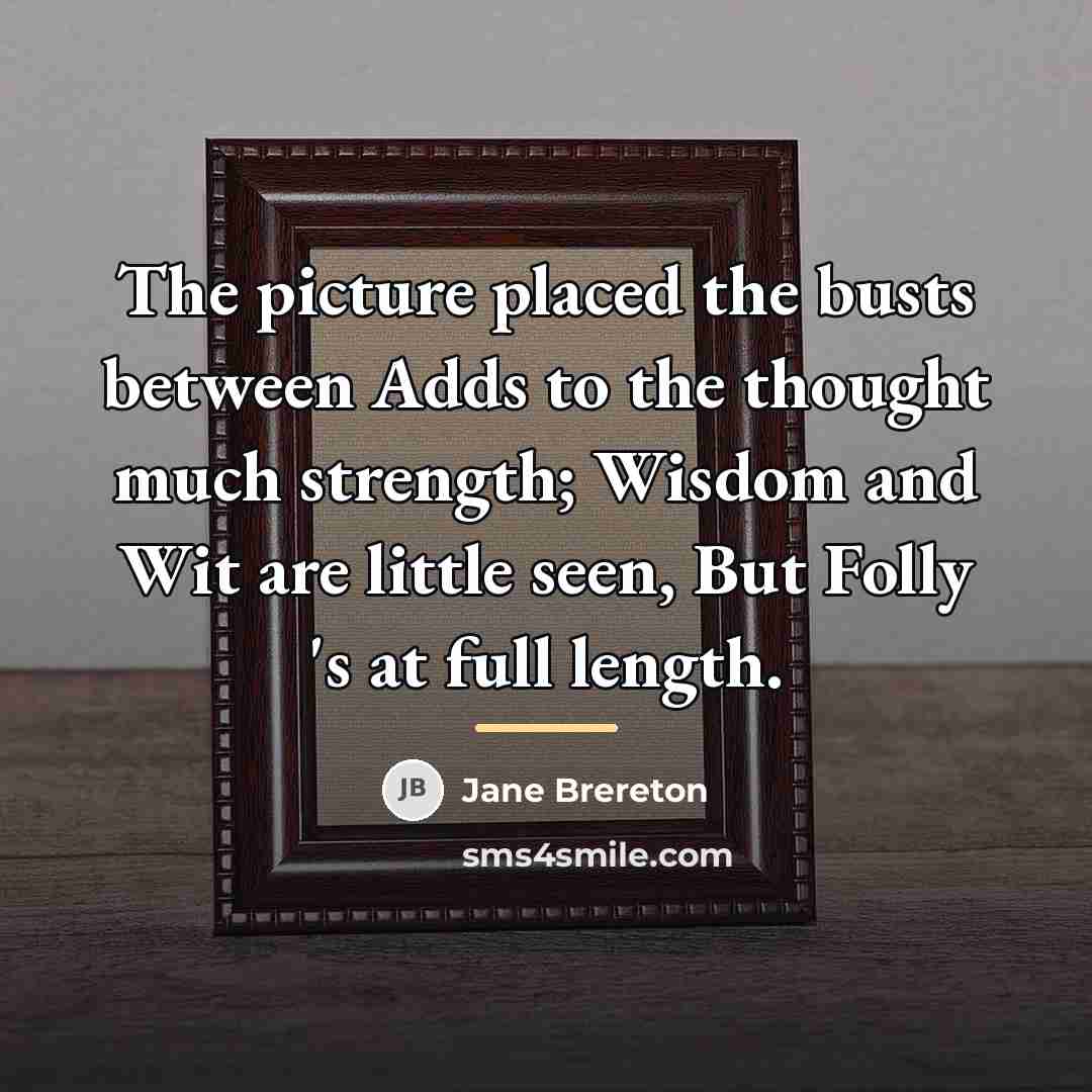 “The picture placed the busts between Adds to the thought…” quote by Jane Brereton
