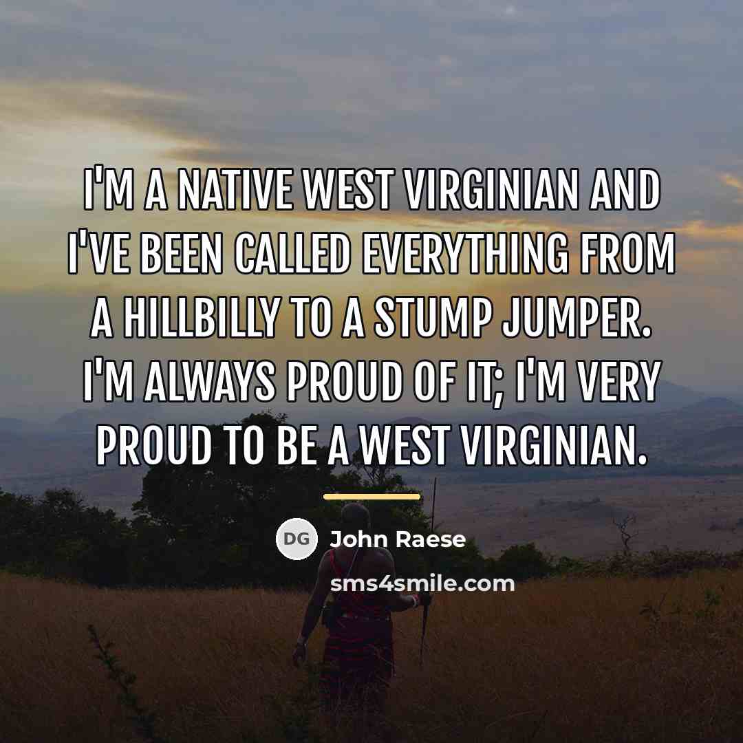 “I'm a native West Virginian and I've been called everything…” quote by John Raese