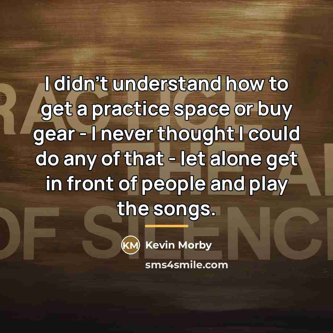 “I didn't understand how to get a practice space or…” quote by Kevin Morby