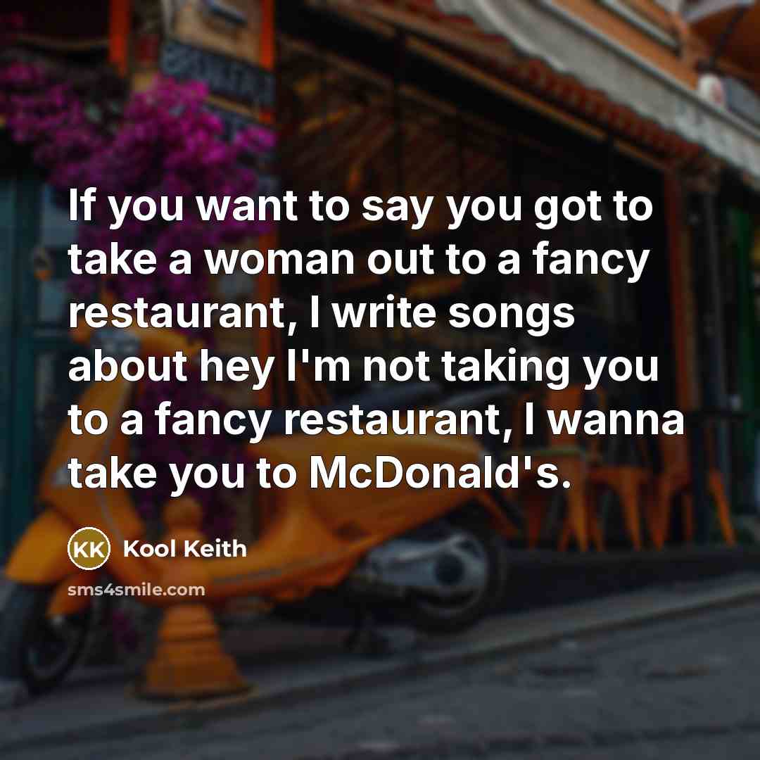 “If you want to say you got to take a…” quote by Kool Keith