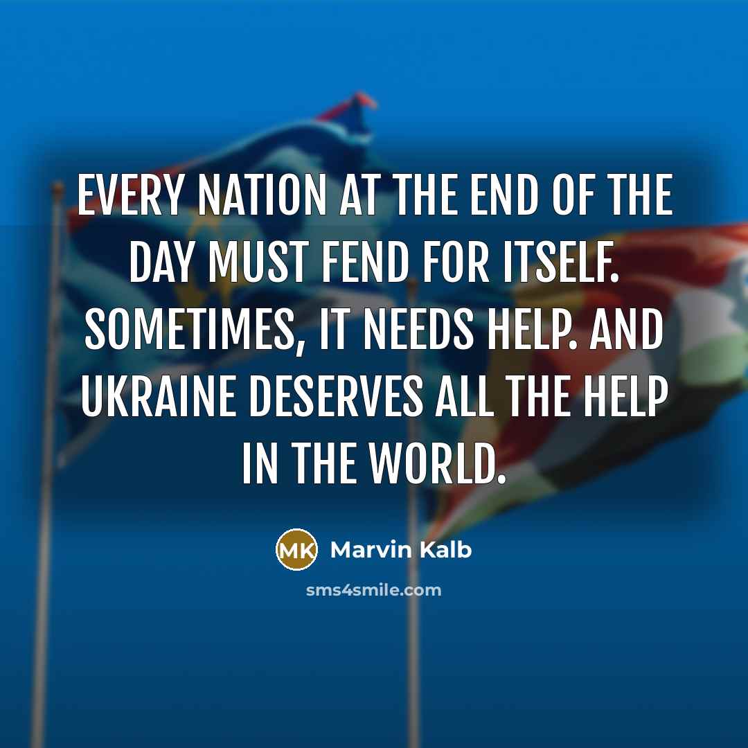 “Every nation at the end of the day must fend…” quote by Marvin Kalb