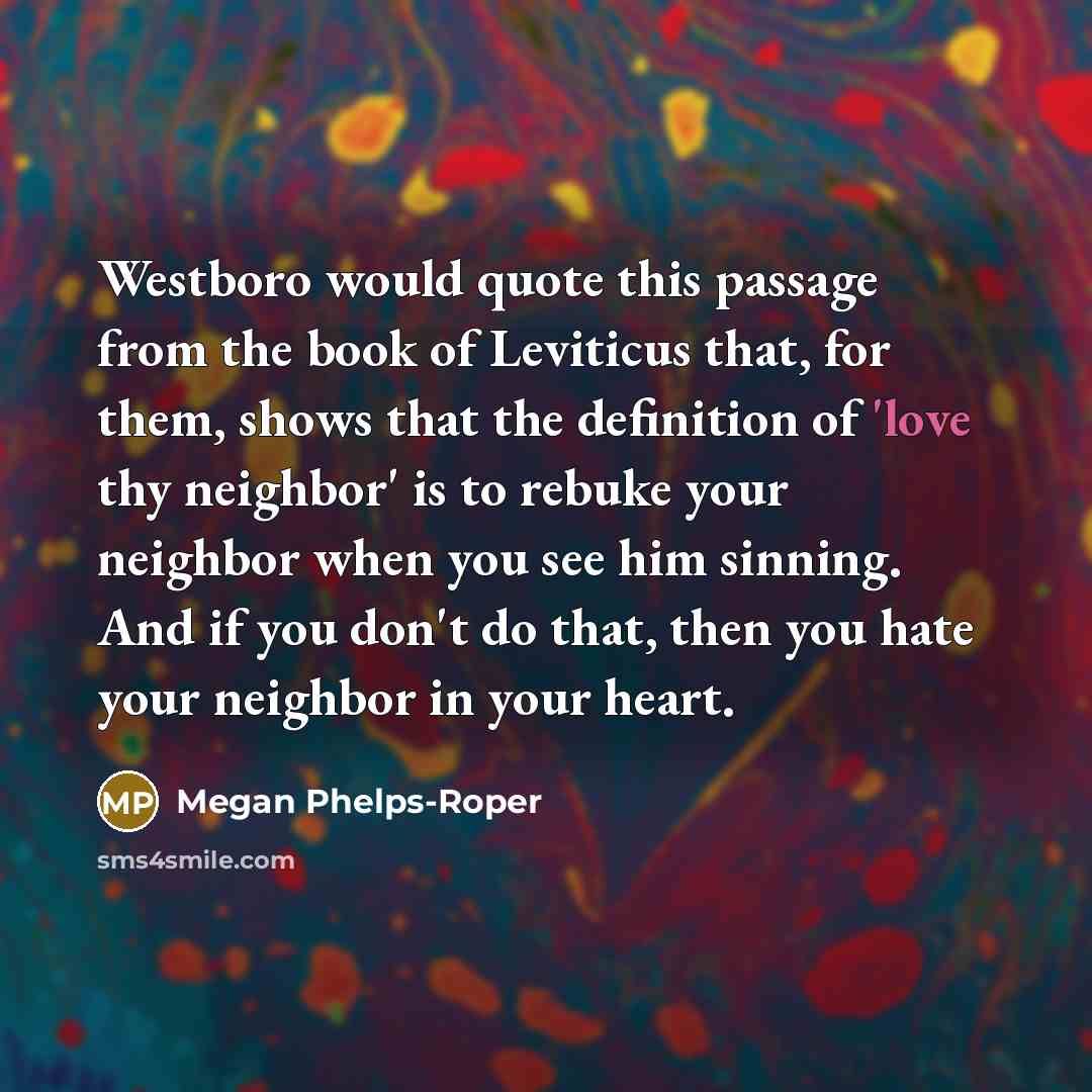 “Westboro would quote this passage from the book of Leviticus…” quote by Megan Phelps-Roper