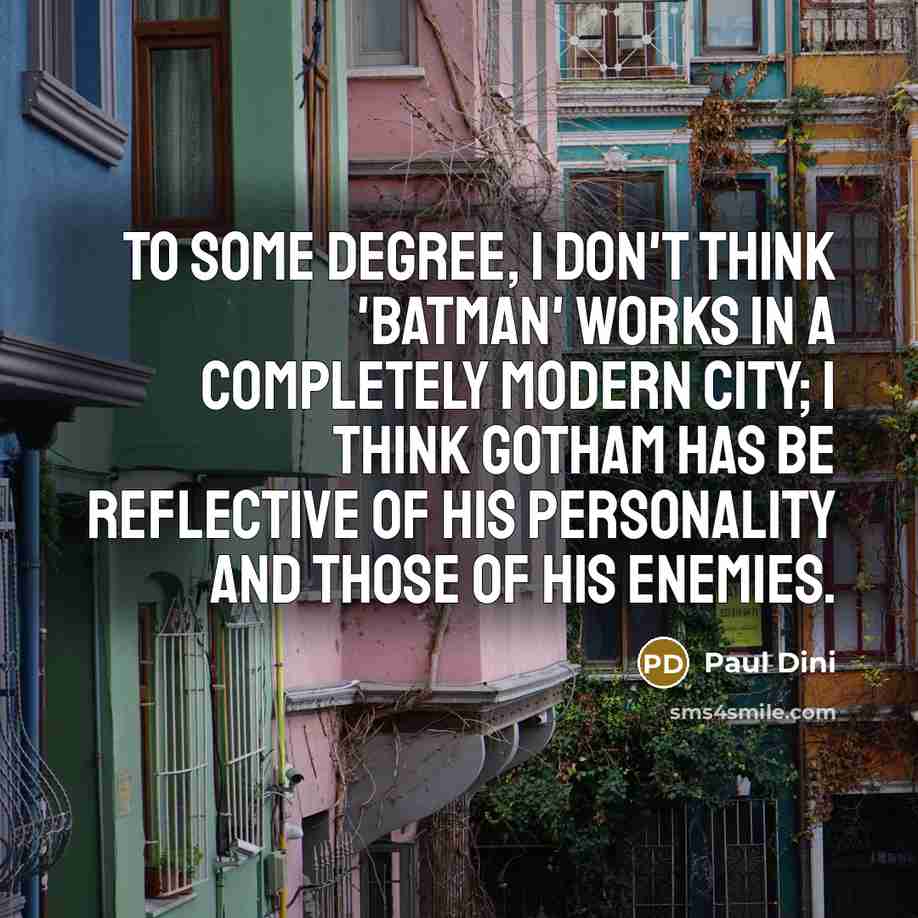“To some degree, I don't think 'Batman' works in a…” quote by Paul Dini