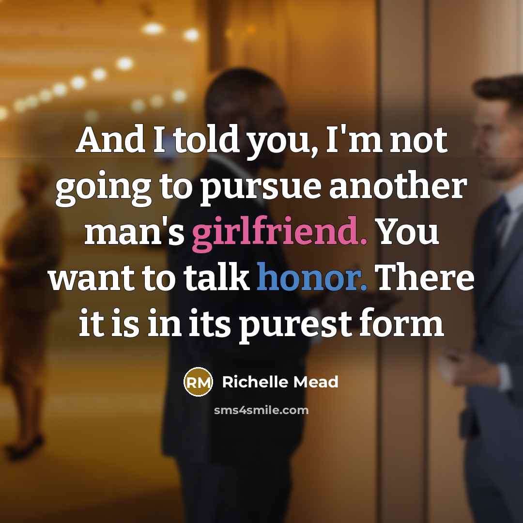 “And I told you, I'm not going to pursue another…” quote by Richelle Mead