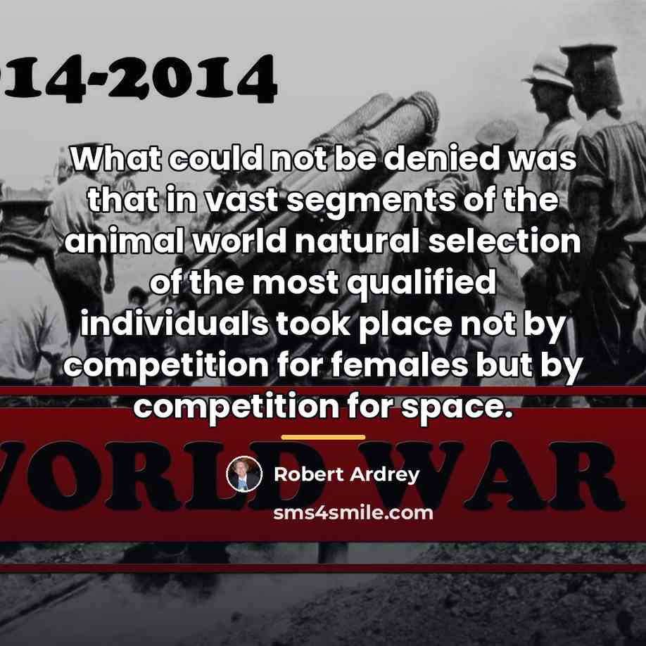 “What could not be denied was that in vast segments…” quote by Robert Ardrey