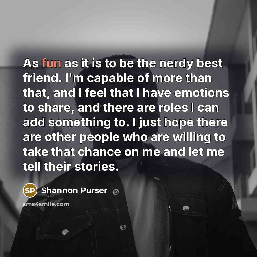 “As fun as it is to be the nerdy best…” quote by Shannon Purser