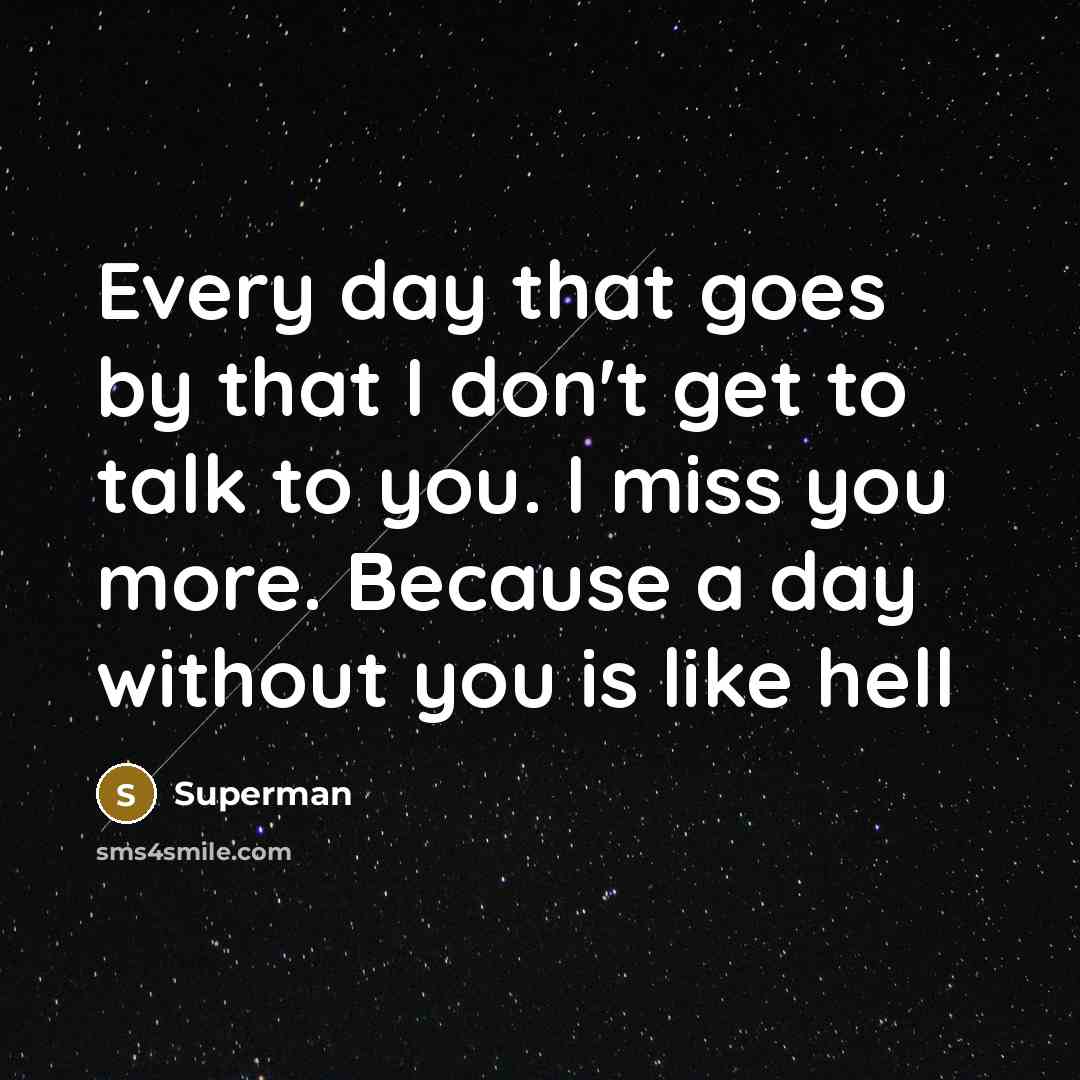 “Every day that goes by that I don't get to…” quote by Superman
