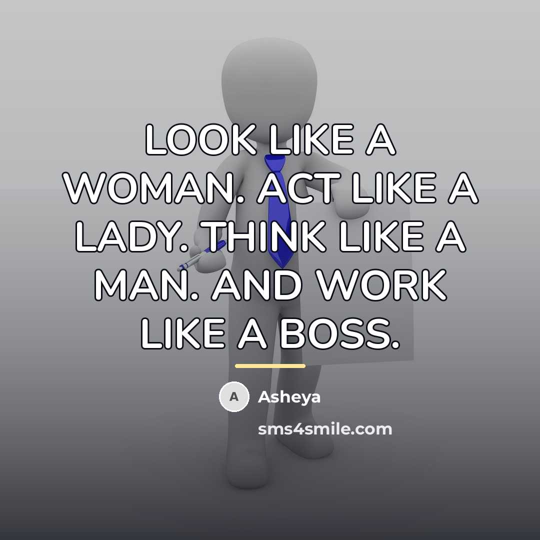 “LOOK LIKE A WOMAN. ACT LIKE A LADY. THINK LIKE…” quote by Asheya