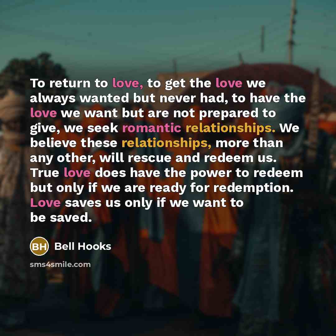 “To return to love, to get the love we always…” quote by Bell Hooks