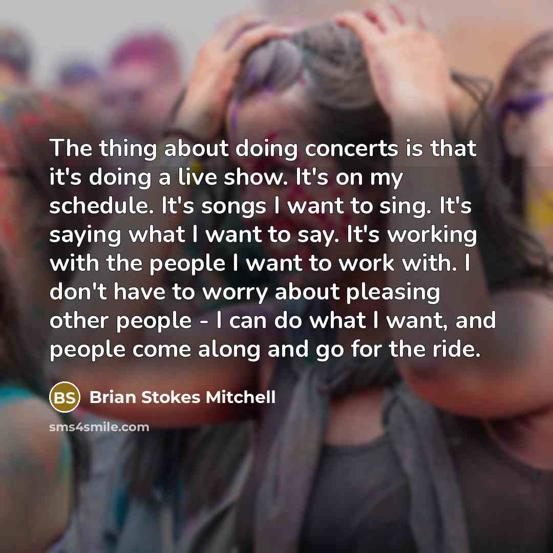 “The thing about doing concerts is that it's doing a…” quote by Brian Stokes Mitchell