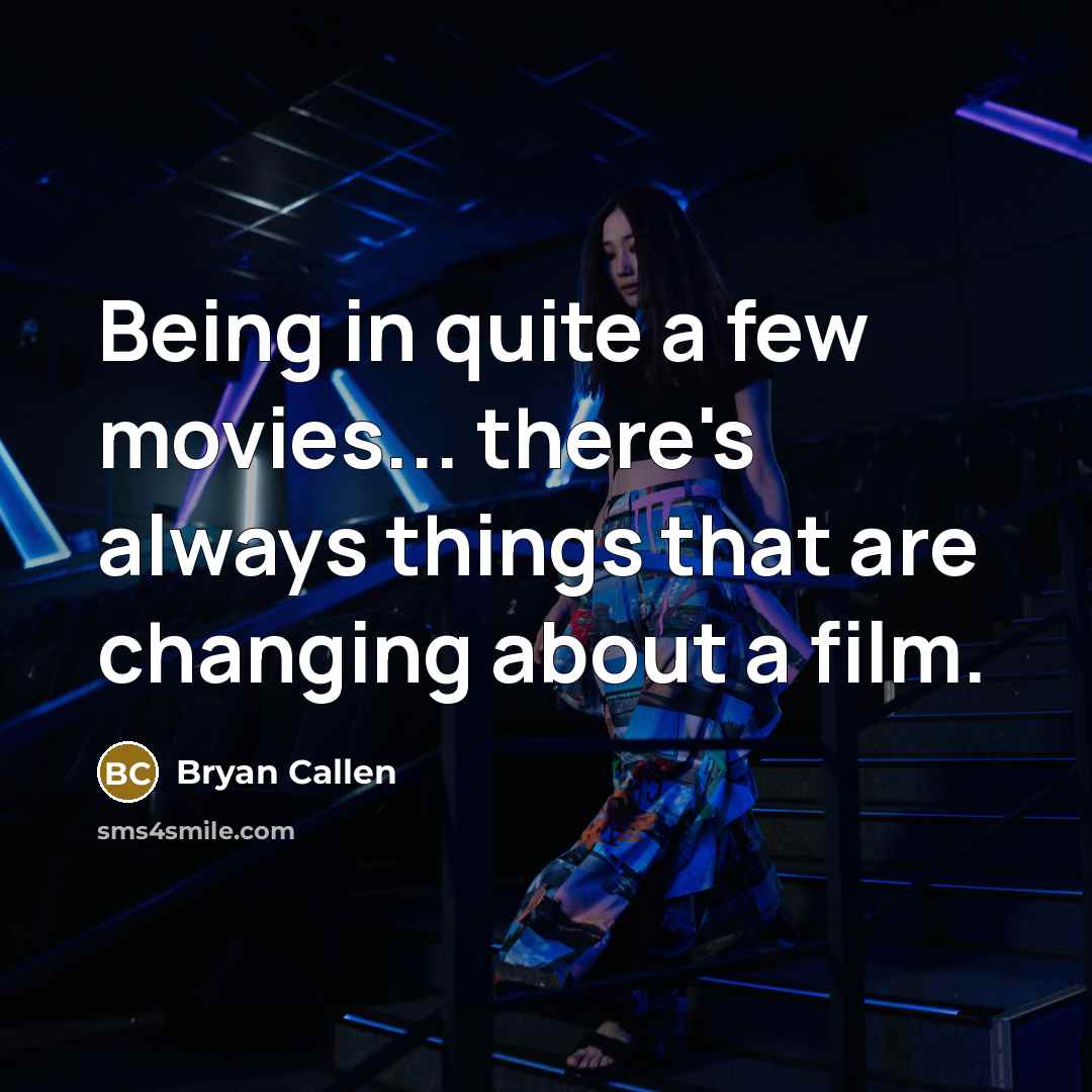 “Being in quite a few movies... there's always things that…” quote by Bryan Callen