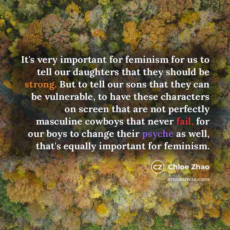 “It's very important for feminism for us to tell our…” quote by Chloe Zhao