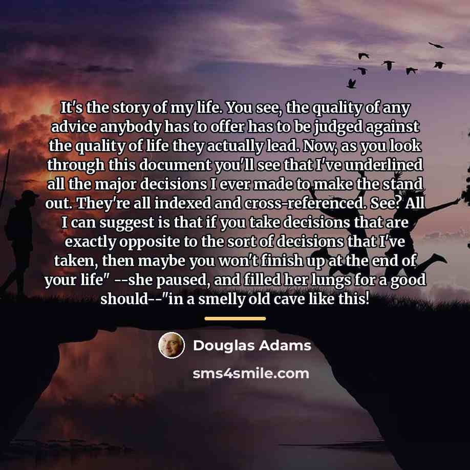 “It's the story of my life. You see, the quality…” quote by Douglas Adams