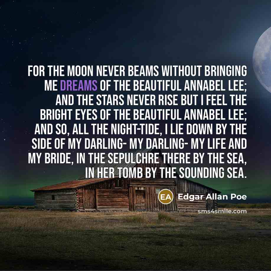 “For the moon never beams without bringing me dreams Of…” quote by Edgar Allan Poe