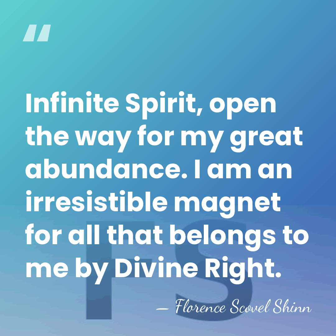 Infinite Spirit, open the way for my great abundance. I am an&hellip; - Florence Scovel Shinn