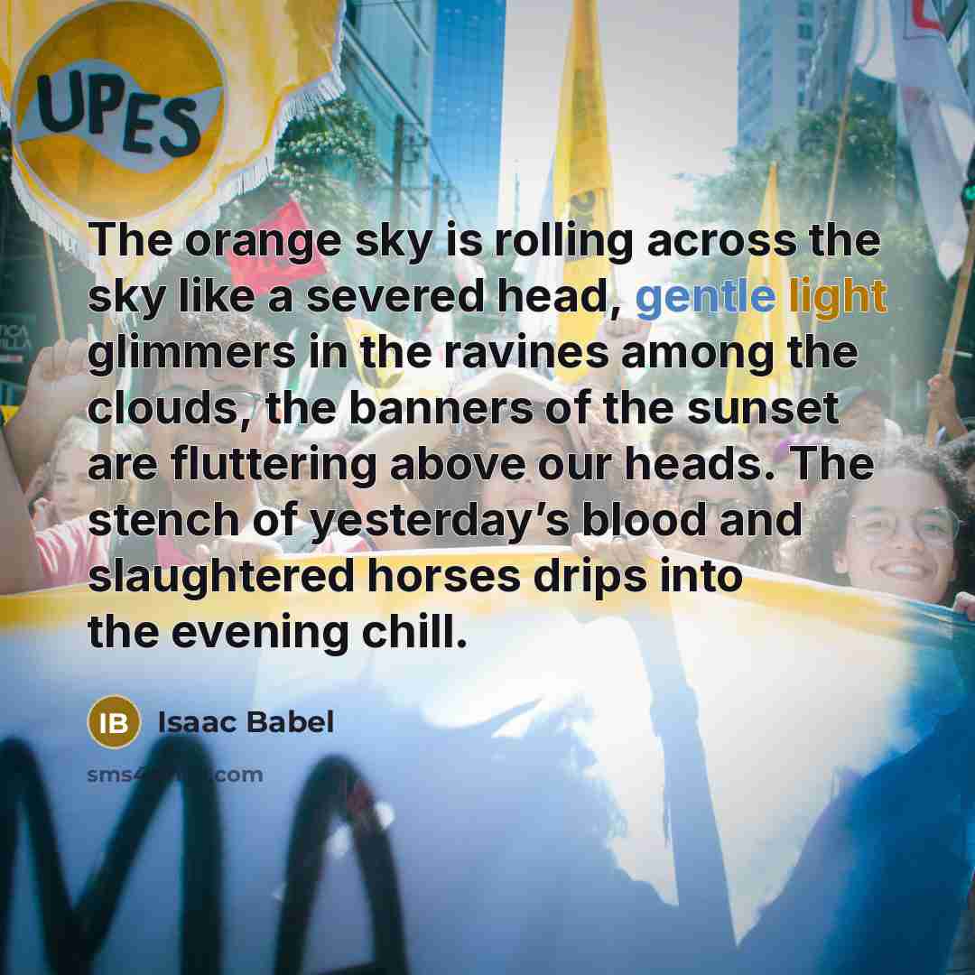 “The orange sky is rolling across the sky like a…” quote by Isaac Babel