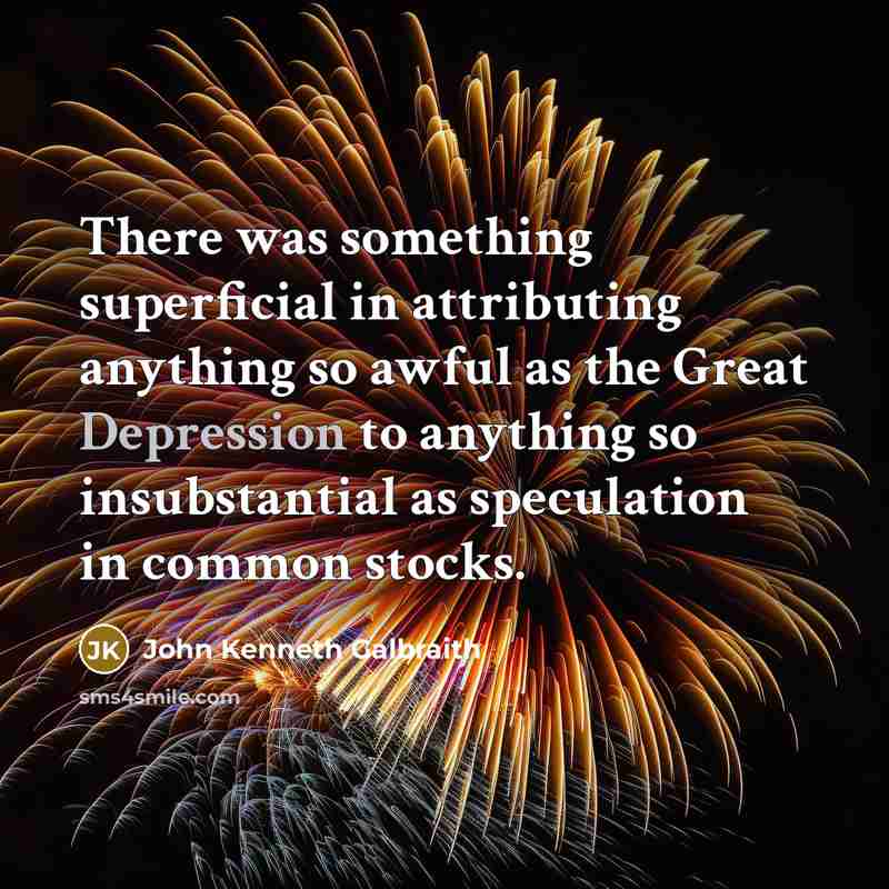 “There was something superficial in attributing anything so awful as…” quote by John Kenneth Galbraith